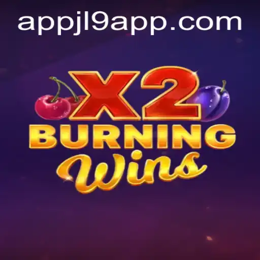 Exploring the Thrills of BurningWinsX2: A Deep Dive into Its Features and Gameplay