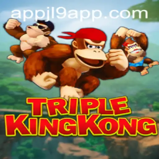 Exploring the Adventurous World of TripleKingKong in the Jl9 App